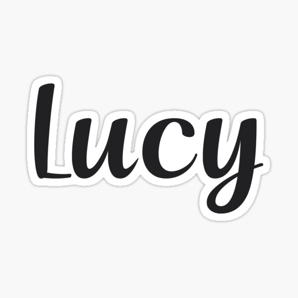 Lucy Sticker For Sale By Posters Redbubble