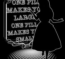 One Pill makes you larger by AllMadDesigns