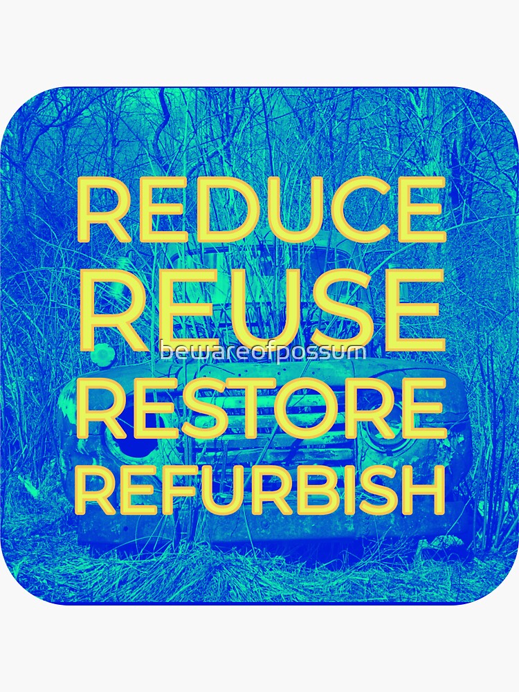 Reduce Reuse Restore Refurbish Truck Blue Yellow Version Sticker