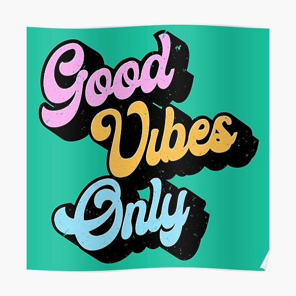 Good Vibes Only Retro Groovy Text Poster For Sale By Luhmdesign