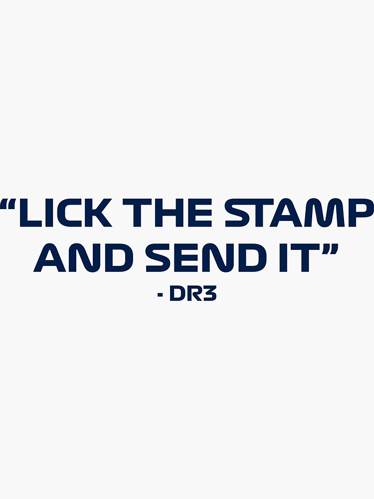 Daniel Ricciardo Lick The Stamp Send It Quote Sticker For Sale By