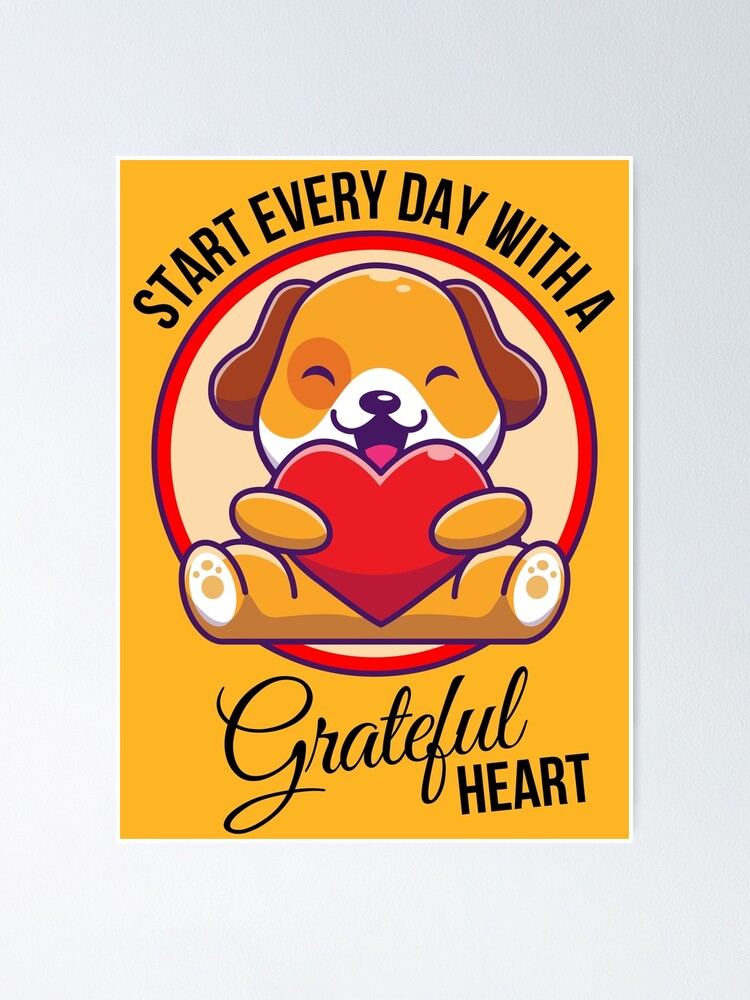 Start Each Day With A Grateful Heart Poster For Sale By E8bitstudio