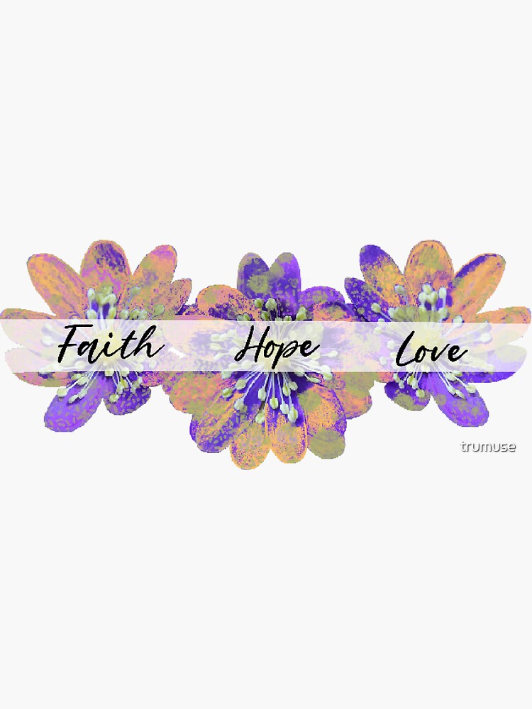 Faith Hope Love Sticker For Sale By Trumuse Redbubble