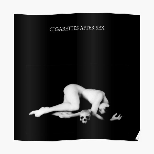 Cigarettes After Sex Poster For Sale By Beatricechen Redbubble