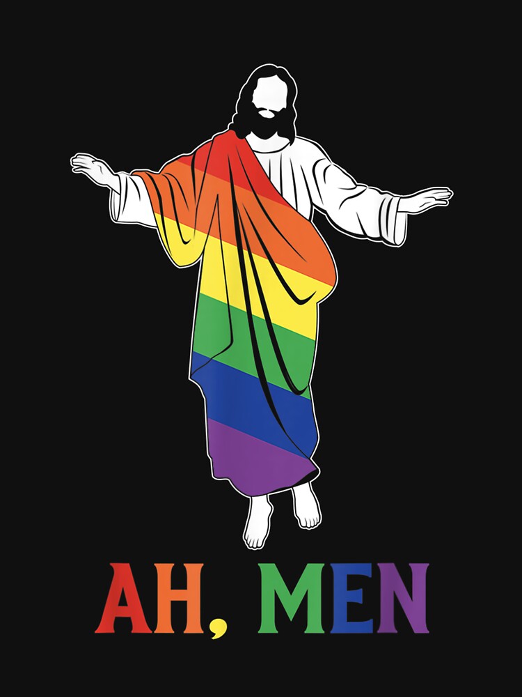 Ah Men Jesus Lgbt Gay Pride Jesus Rainbow Flag T Shirt For Sale By