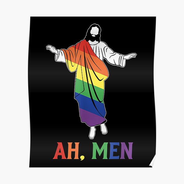 Ah Men Jesus Lgbt Gay Pride Jesus Rainbow Flag Poster For Sale By