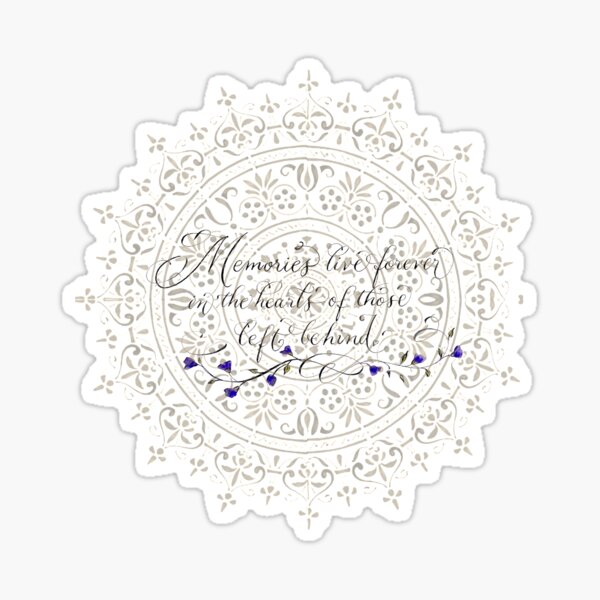 Memories Live Forever Quote Sticker For Sale By Melgoza Redbubble