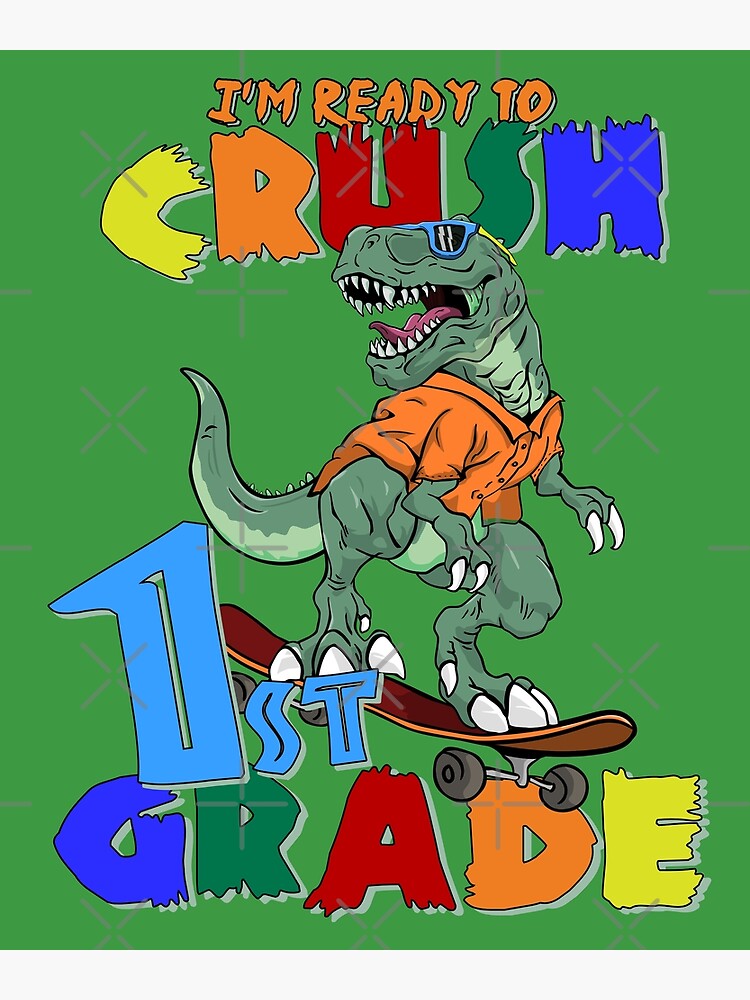 Póster Estoy listo para aplastar dinosaurio de primer grado Regreso a