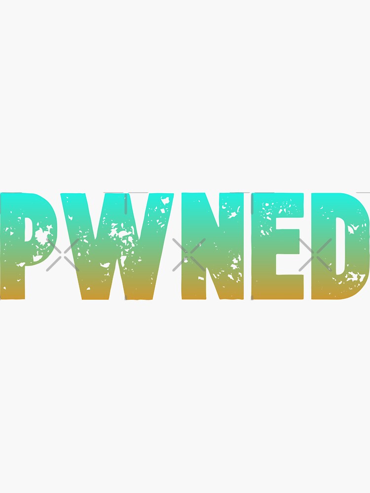 Pwned Funny Cool Best Color Art Sticker For Sale By Artdragongift