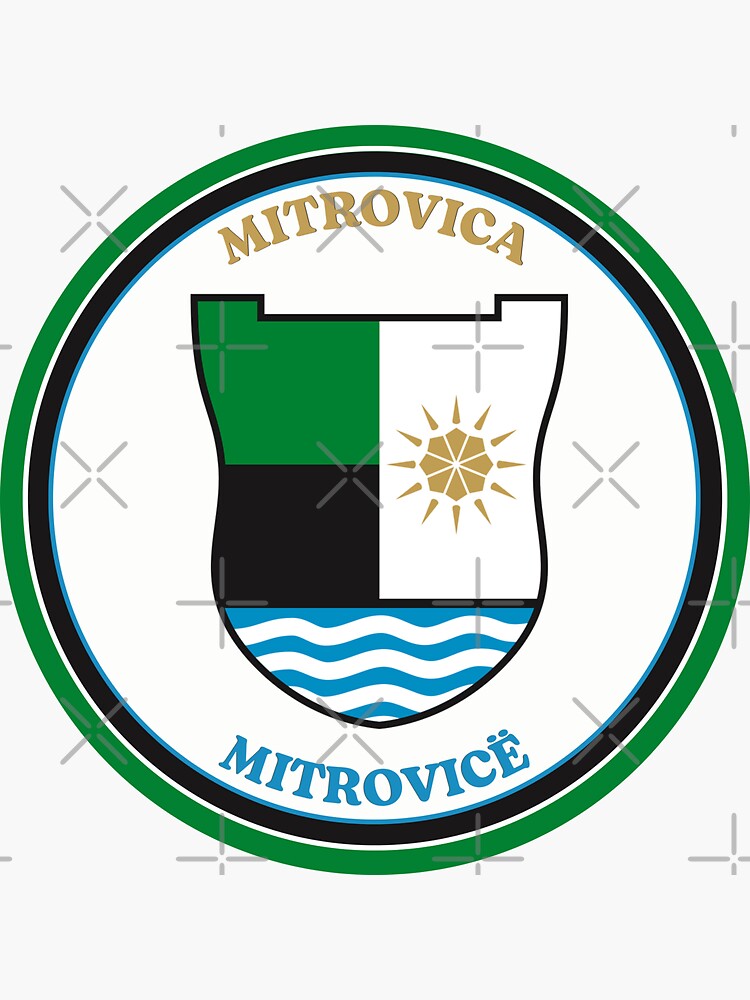 City Of Mitrovica Kosovo Sticker For Sale By FedSherDesign Redbubble