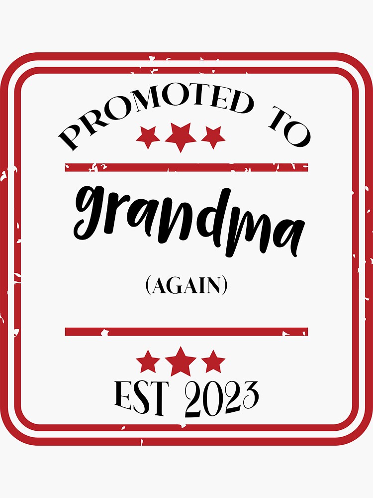 Promoted To Grandma Est Sticker For Sale By Emmypodstore Redbubble