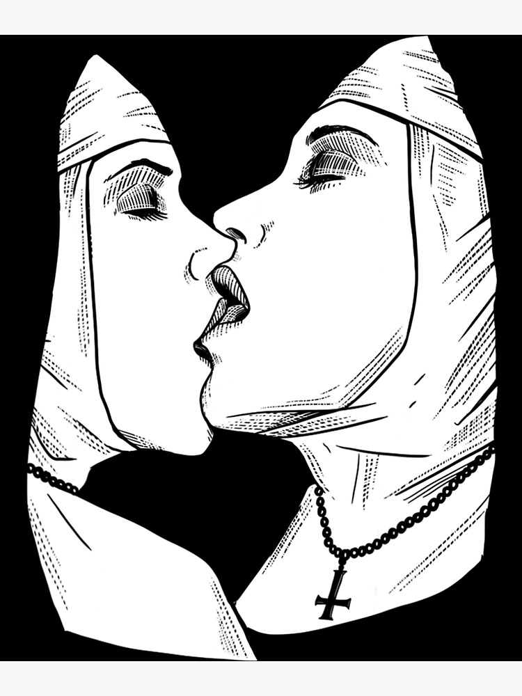 Hot Sexy Lesbian Kiss Nun Bondage Satanic BDSM Poster For Sale By Thoughtfulwhisk Redbubble