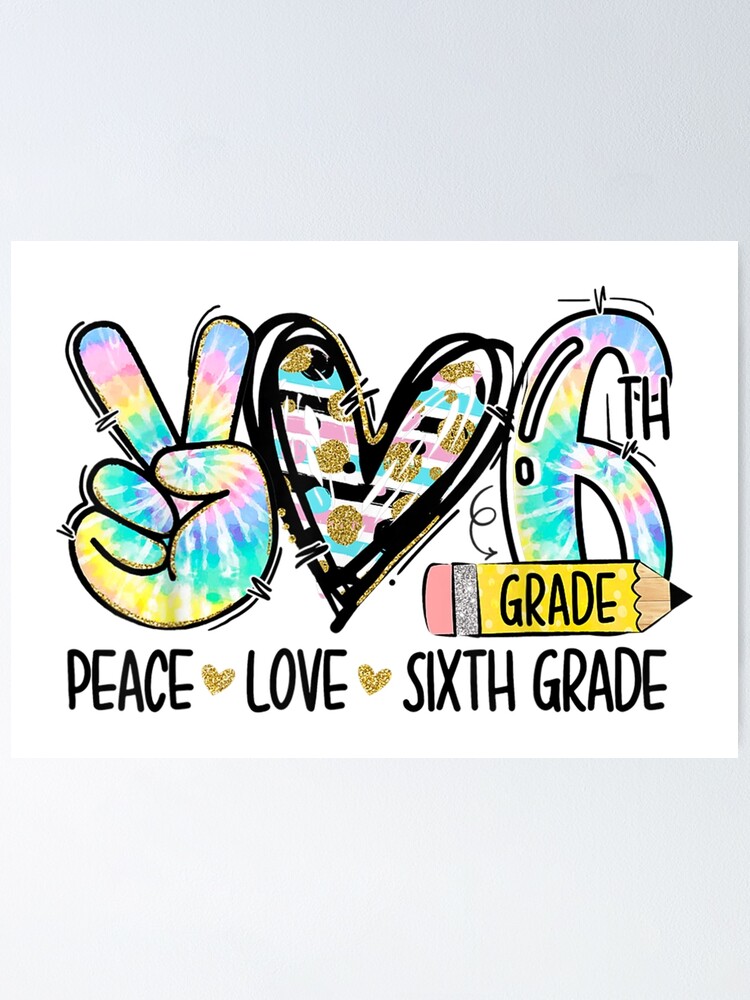 Póster Peace Love Sexto grado Tie Dye Teacher Primer día de clases de