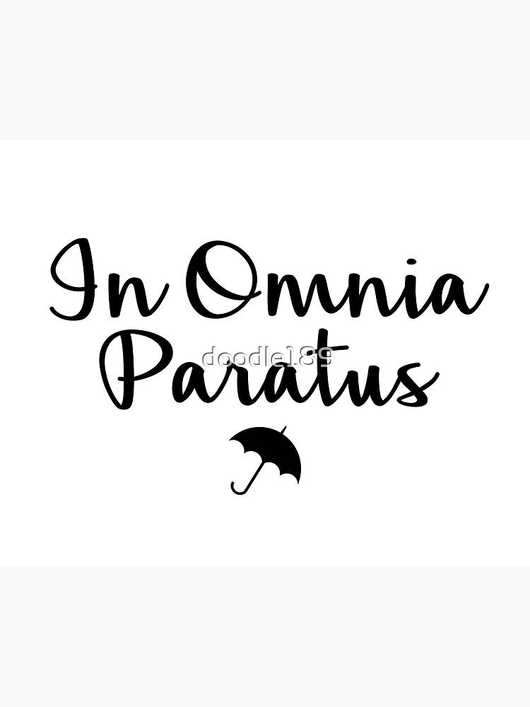 In Omnia Paratus Poster By Doodle Redbubble