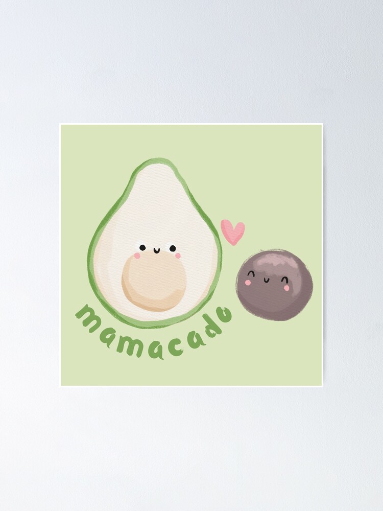 Avocado Mama And Baby Mamacado Poster For Sale By Pride Casuals