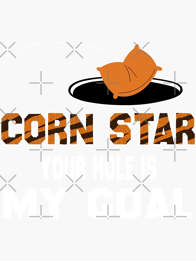 Fun Games Team Cornhole Player Corn Star Your Hole Is My Goal Sticker