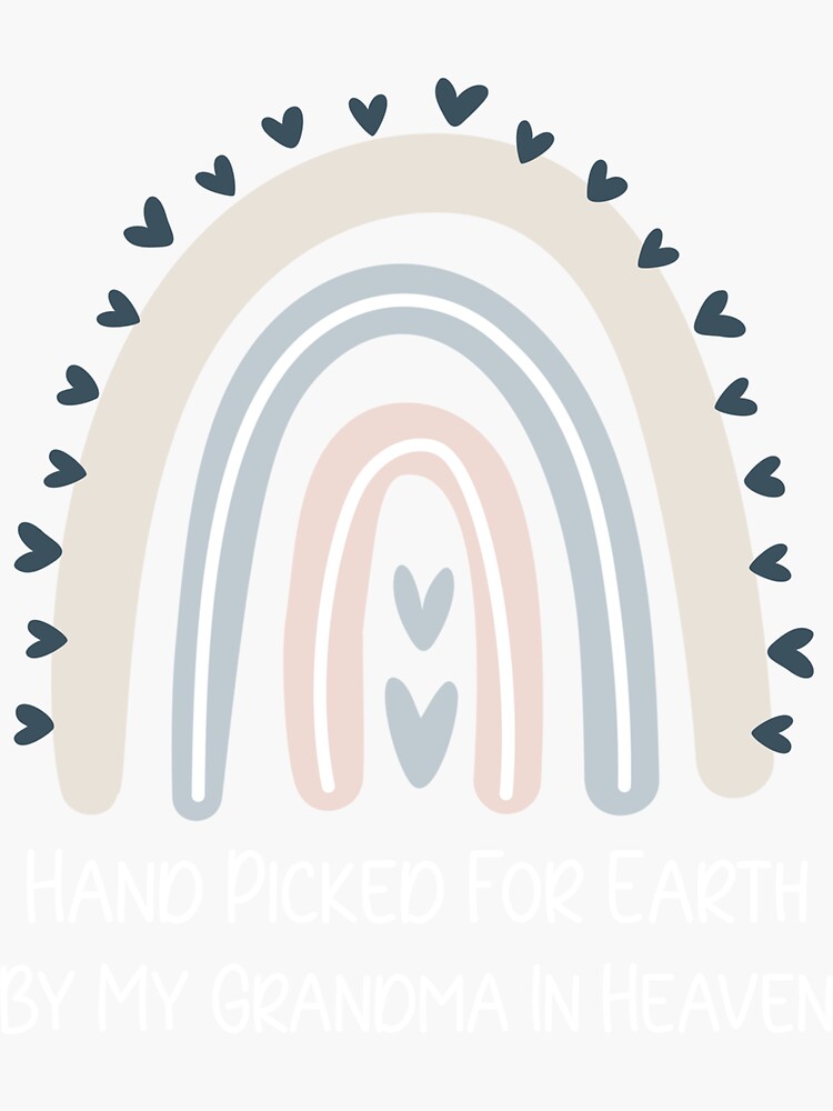 Hand Picked For Earth By My Grandma In Heaven Sticker For Sale By