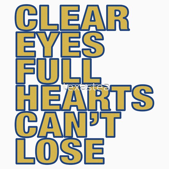 Clear Eyes Full Hearts Cant Lose TShirts & Hoodies Redbubble