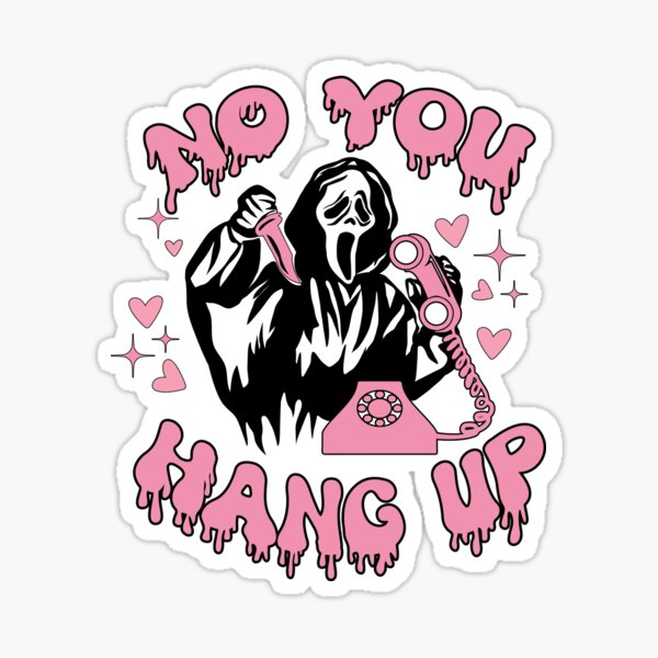 No You Hang Up Funny Horror Sticker For Sale By Amineangx Redbubble