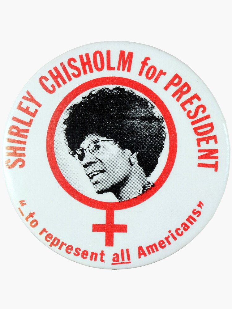 Shirley Chisholm For President Sticker For Sale By Historicposters