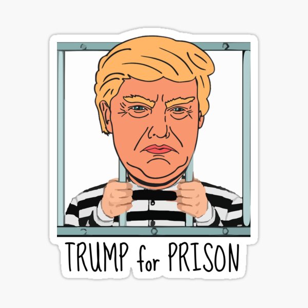 Angry Trump For Prison Sticker For Sale By Dakotainspired Redbubble