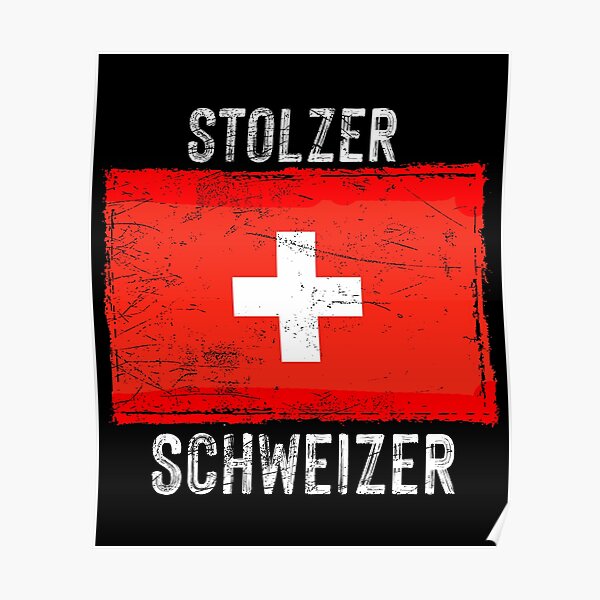 Proud To Be Swiss Poster For Sale By Mila1946 Redbubble