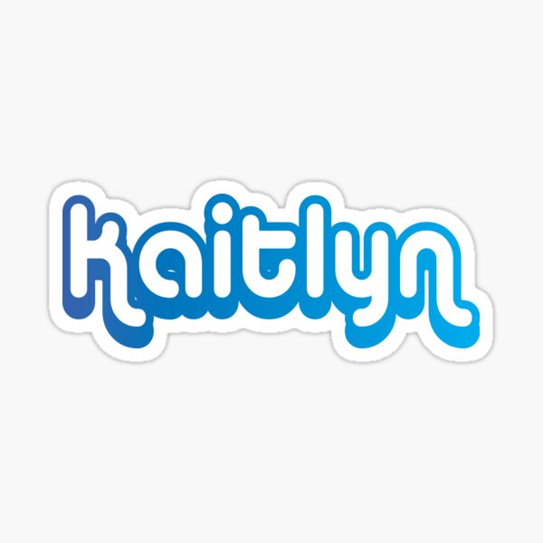 Kaitlyn Sticker For Sale By Ampp Redbubble