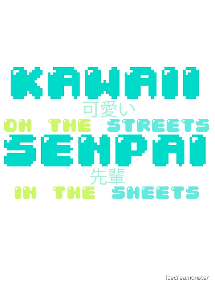 Kawaii On The Streets Senpai In The Sheets By Icecreamonster