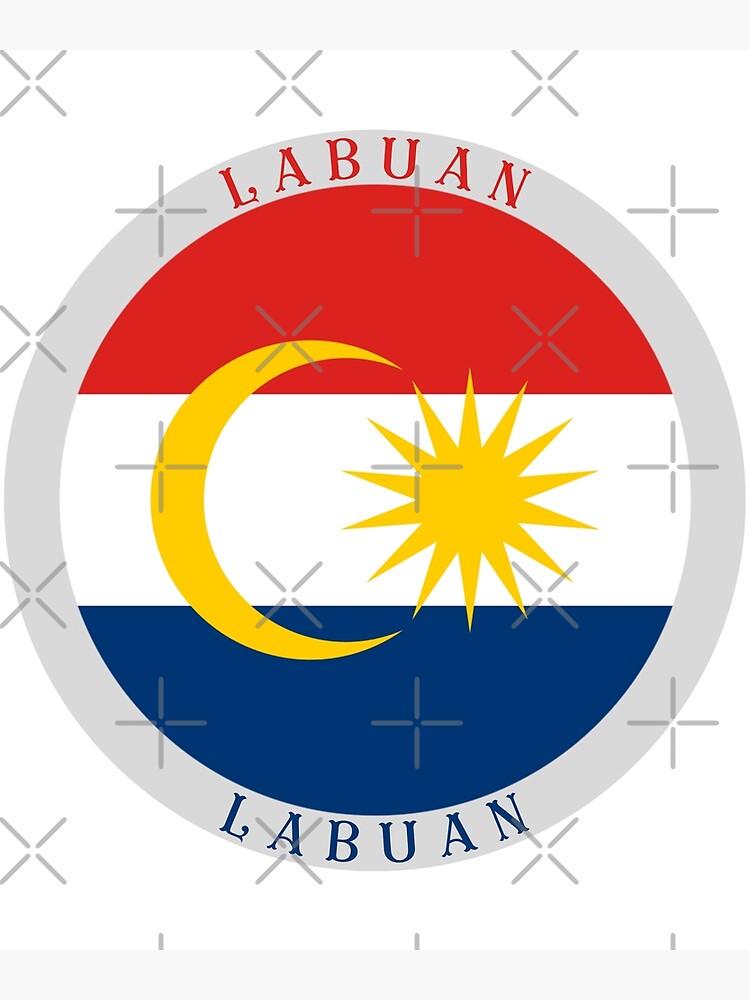 Malaysian Territory Of Labuan Poster For Sale By FedSherDesign