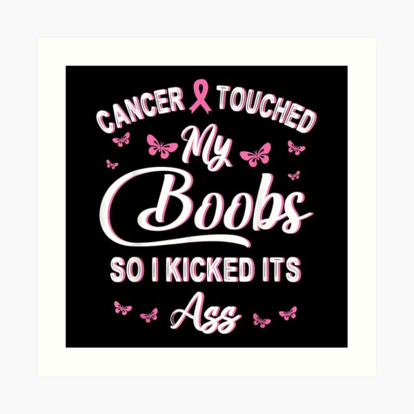 Breast Cancer Touched My Boobs So I Kicked It S Ass Fighting Art