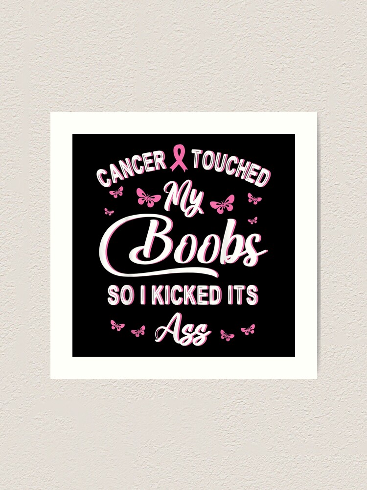 Breast Cancer Touched My Boobs So I Kicked It S Ass Fighting Art