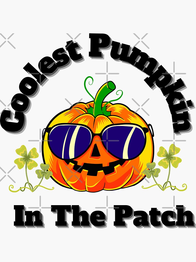 Coolest Pumpkin In The Patch Sticker For Sale By Marvett World