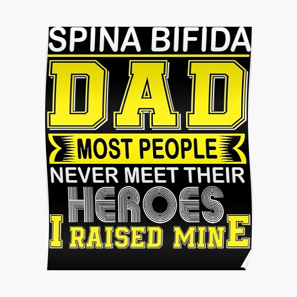 Spina Bifida Awareness Proud Spina Bifida Dad Most People Never Meet