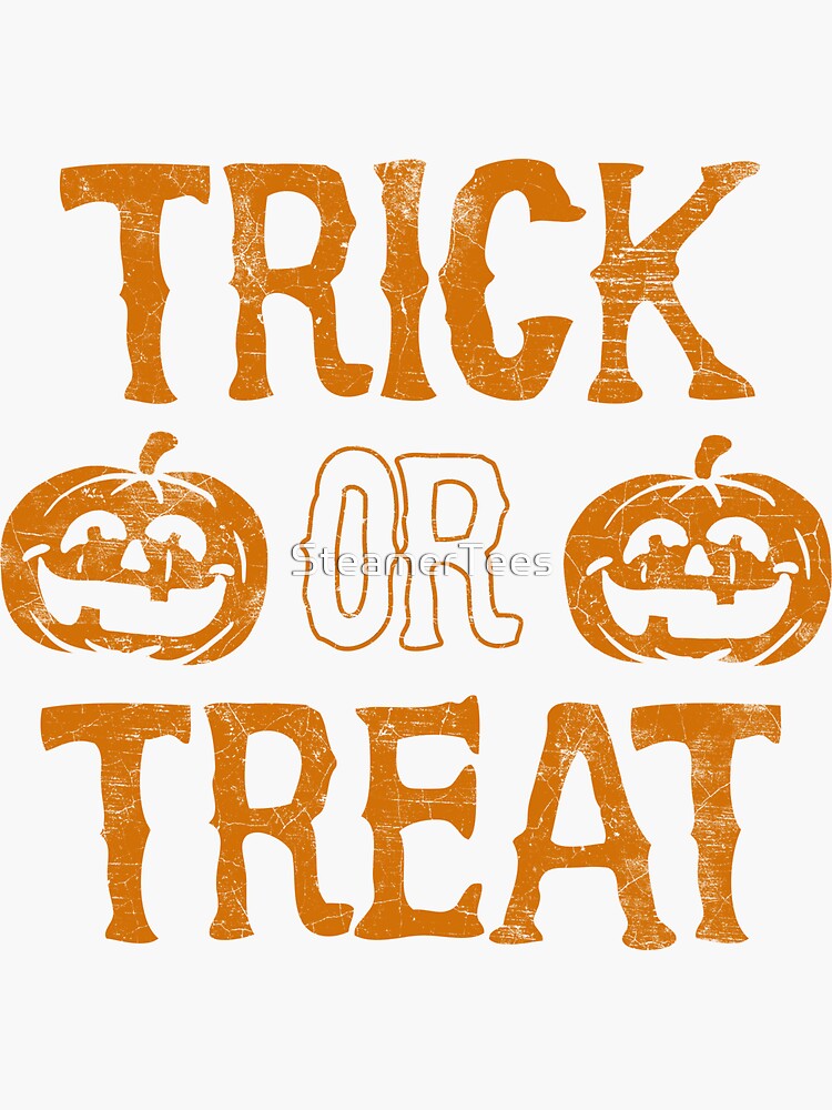 Halloween Trick Or Treat Meme Sticker For Sale By Steamertees