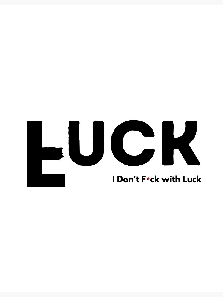 F Ck The Luck Fuck You Emoji Poster For Sale By Design Scope