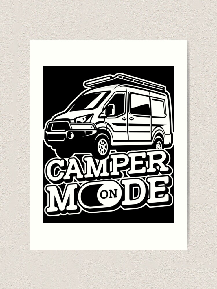 Camper Mode On Van Travel Vacation Road Traveler Vanlife Art Print