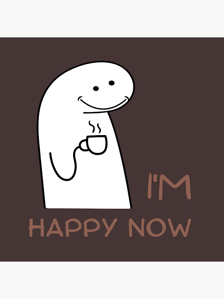 Flork Is Happy With His Coffee Poster For Sale By Solana Redbubble