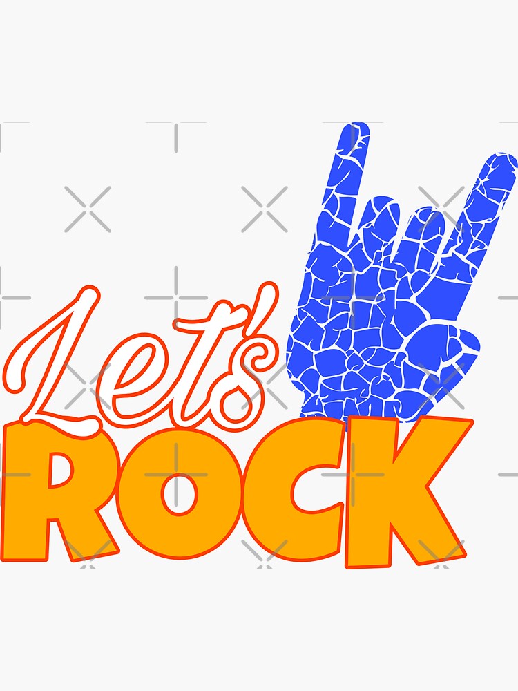 Let S Rock Sticker For Sale By Z Graphicstudio Redbubble