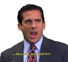 I...DECLARE...BANKRUPTCY! by kathleenlegakis