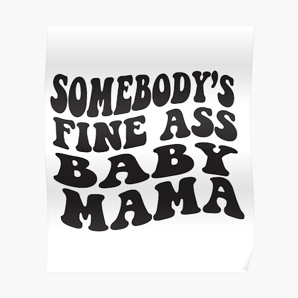 Somebody S Fine Ass Mama Svg Baby Mama Svg Fine Ass Mama Svg For