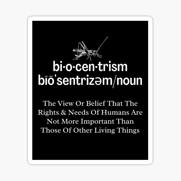 Biocentrism Belief Rights Of Humans Aren T More Important Than Other