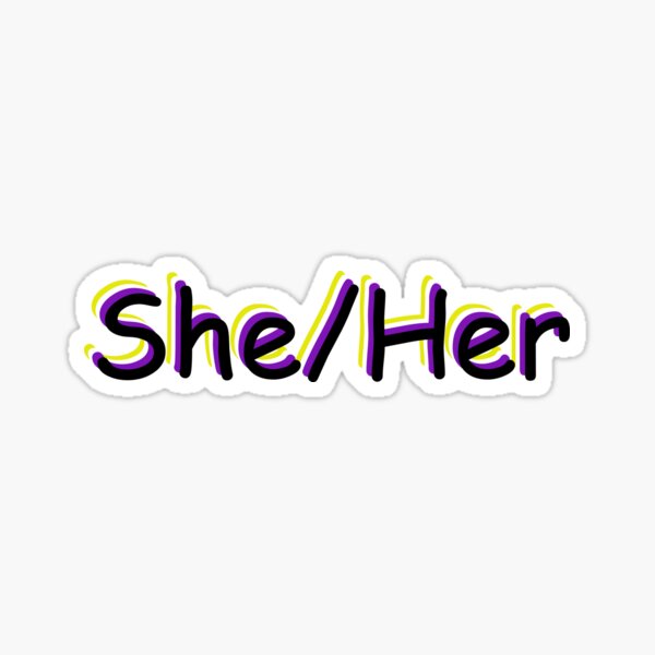 She Her Pronouns Nonbinary Colours Sticker For Sale By Thepridewizard