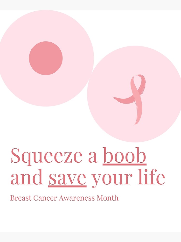 Squeeze A Boob And Save Your Life Poster For Sale By Simtom Redbubble