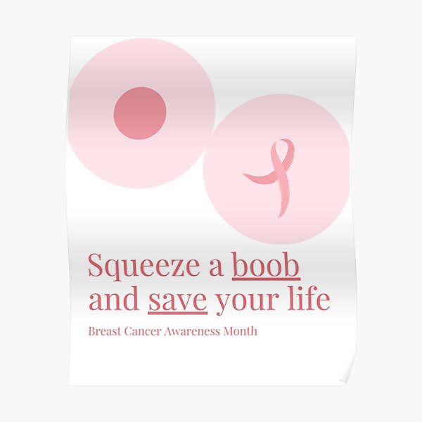 Squeeze A Boob And Save Your Life Poster For Sale By Simtom Redbubble