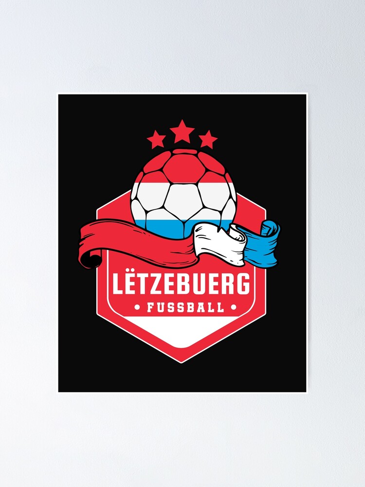 Letzebuerg Fussball Poster For Sale By Footballomatic Redbubble