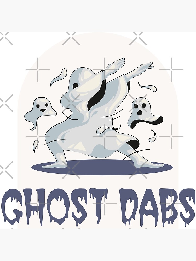 Ghost Dabs Poster For Sale By Hrithiksuvarna Redbubble