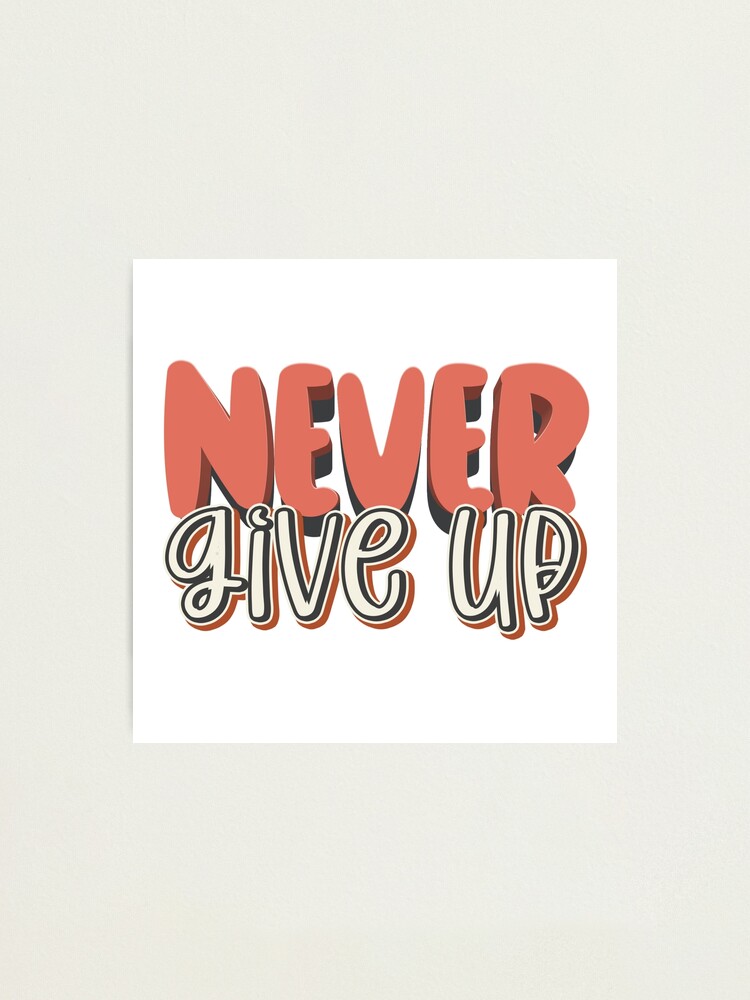 Never Give Up Red Sans Serif Retro D Effects Fonts Typography