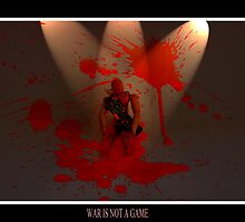 WAR IS NOT A GAME by matt ucar