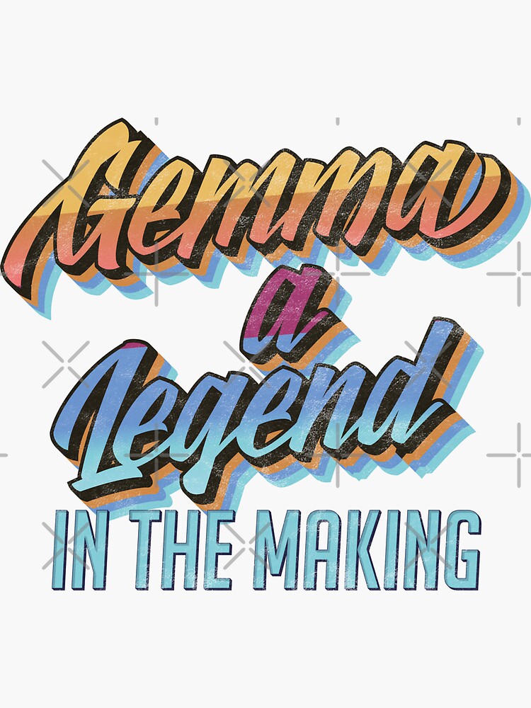 Personalised Gemma A Legend In The Making Sticker For Sale By