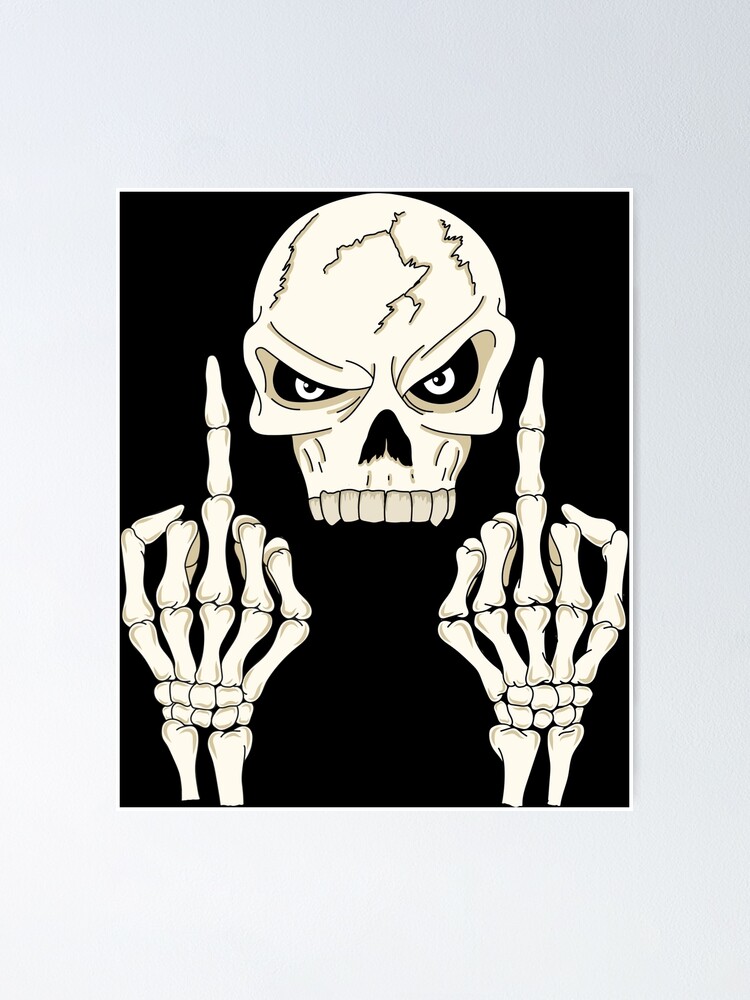 Fuck You Skull Poster For Sale By Zoleyo Redbubble